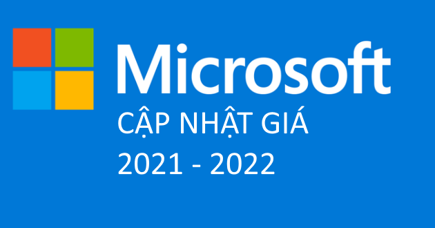 Thông tin giá Microsoft 2021 & 2022